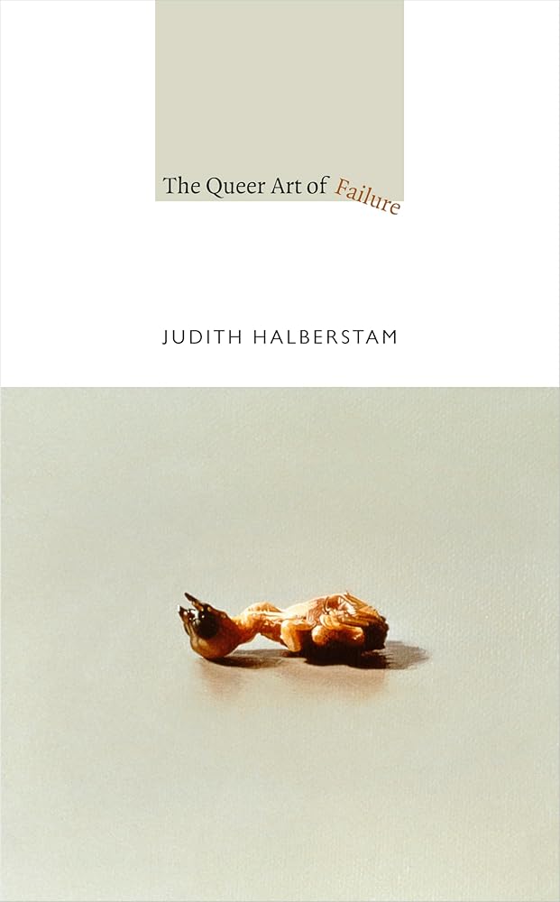 The Queer Art of Failure (a John Hope Franklin Center Book) cover image