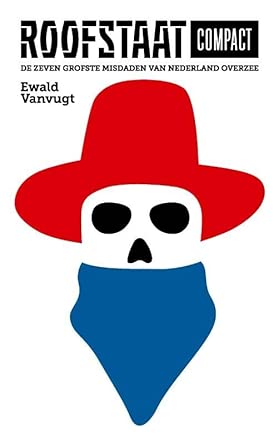 Roofstaat compact: de zeven grofste misdaden van Nederland overzee cover image