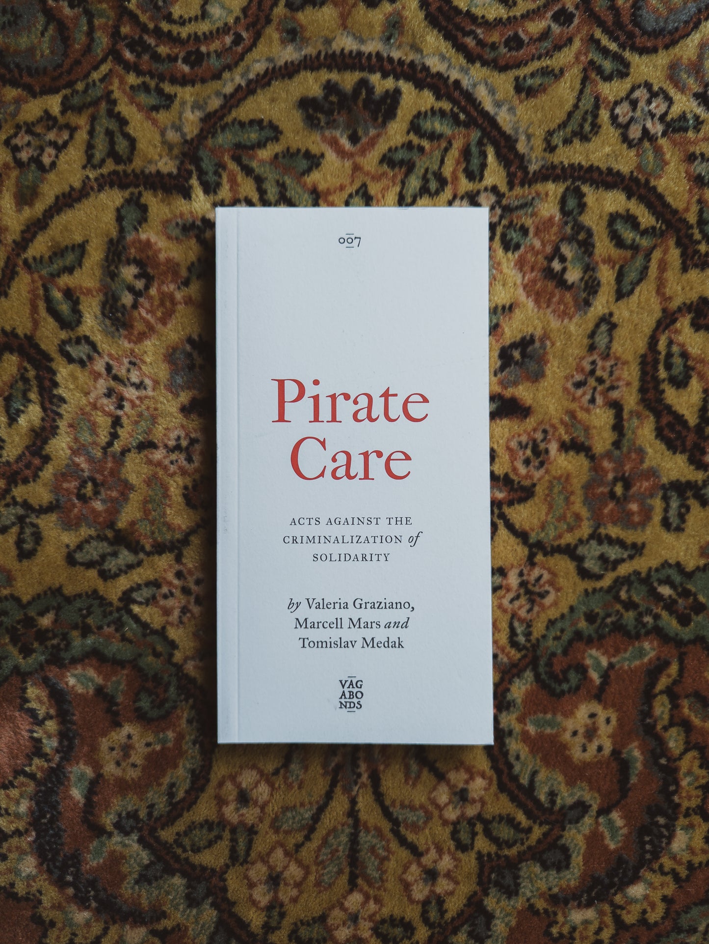 Pirate Care: Acts Against the Criminalization of Solidarity