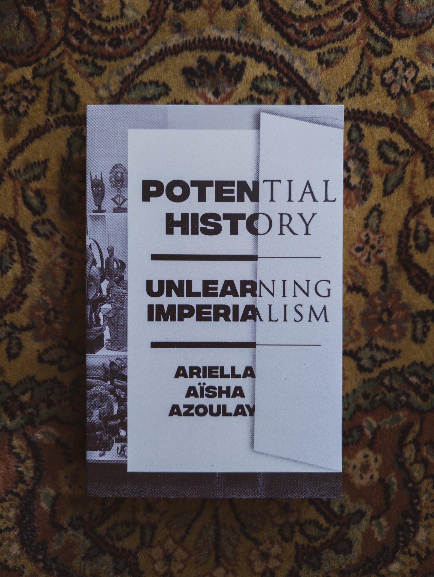 Potential History: Unlearning Imperialism