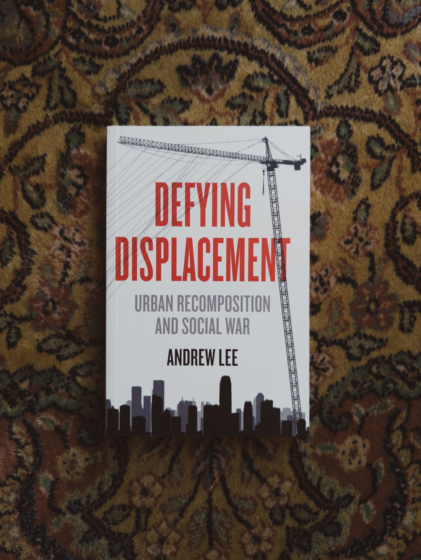 Defying Displacement: Urban Recomposition and Social War