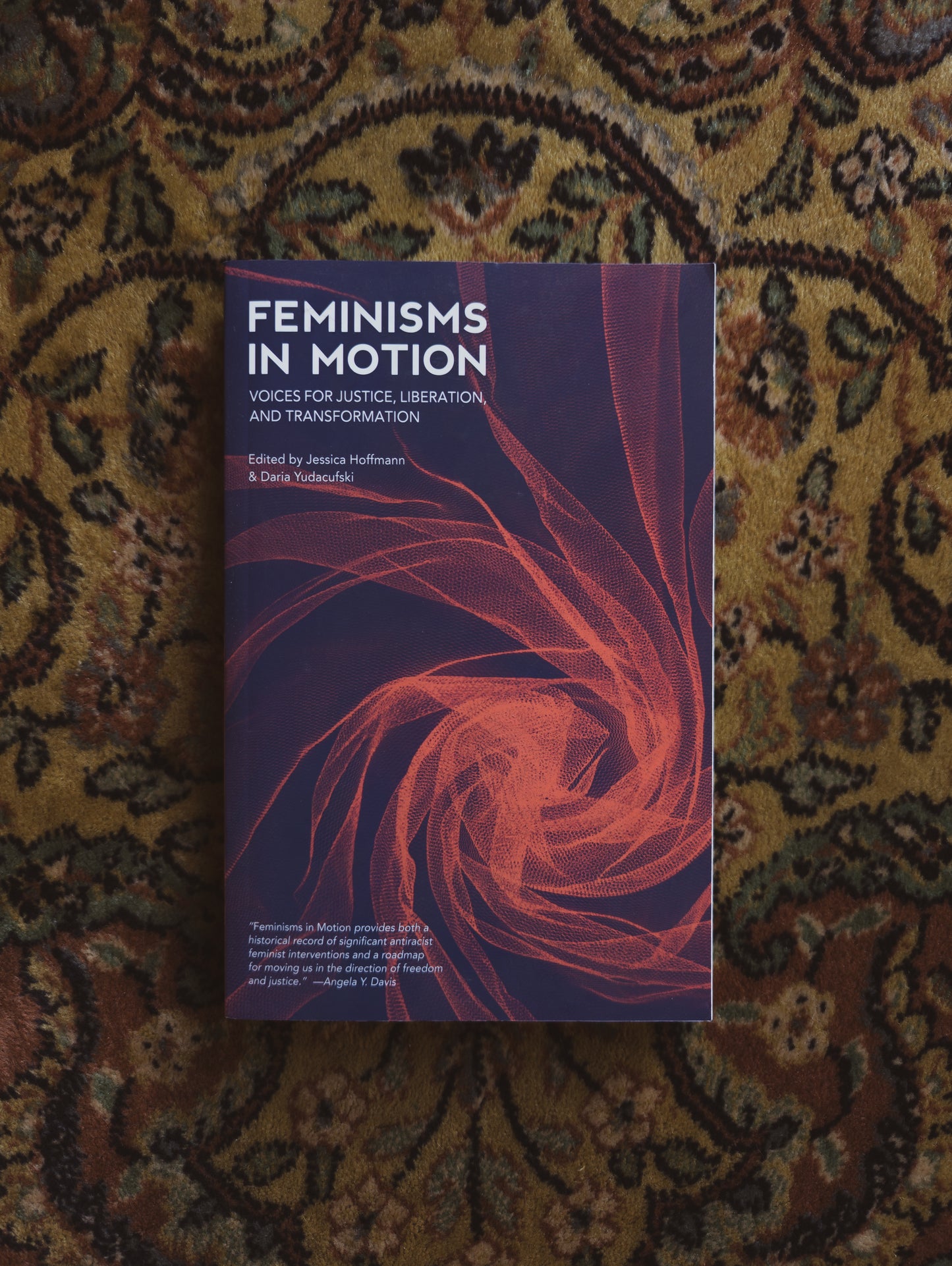 Feminisms in Motion: Voices for Justice, Liberation, and Transformation