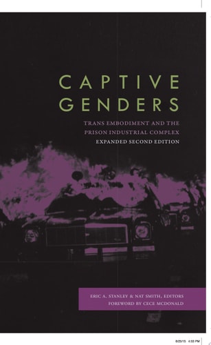 Captive Genders: Trans Embodiment and the Prison Industrial Complex