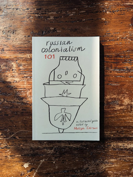 Russian Colonialism 101