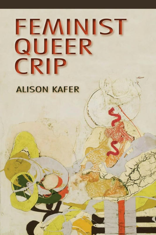 Feminist, Queer, Crip cover image