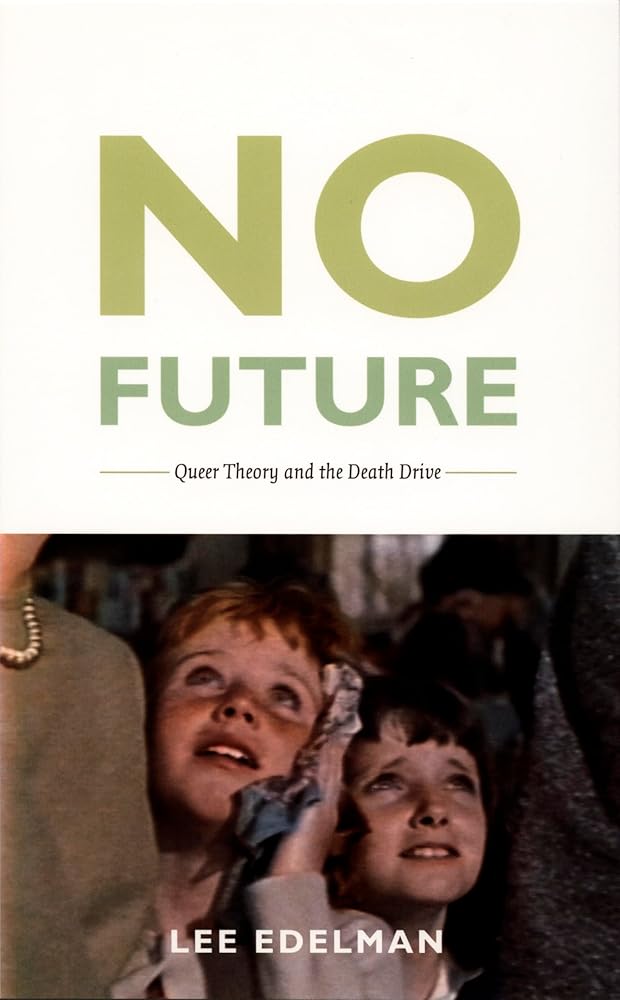 No Future: Queer Theory and the Death Drive (Series Q) cover image