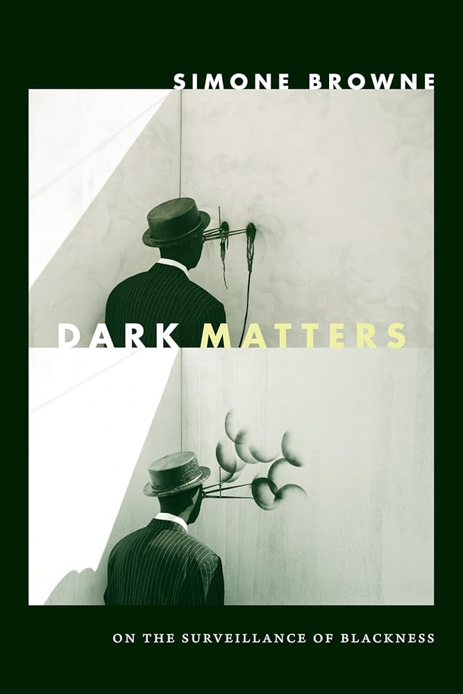Dark Matters: On the Surveillance of Blackness cover image