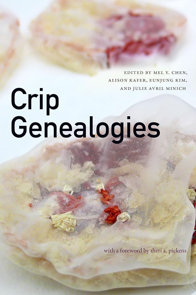 Crip Genealogies (ANIMA: Critical Race Studies Otherwise) cover image