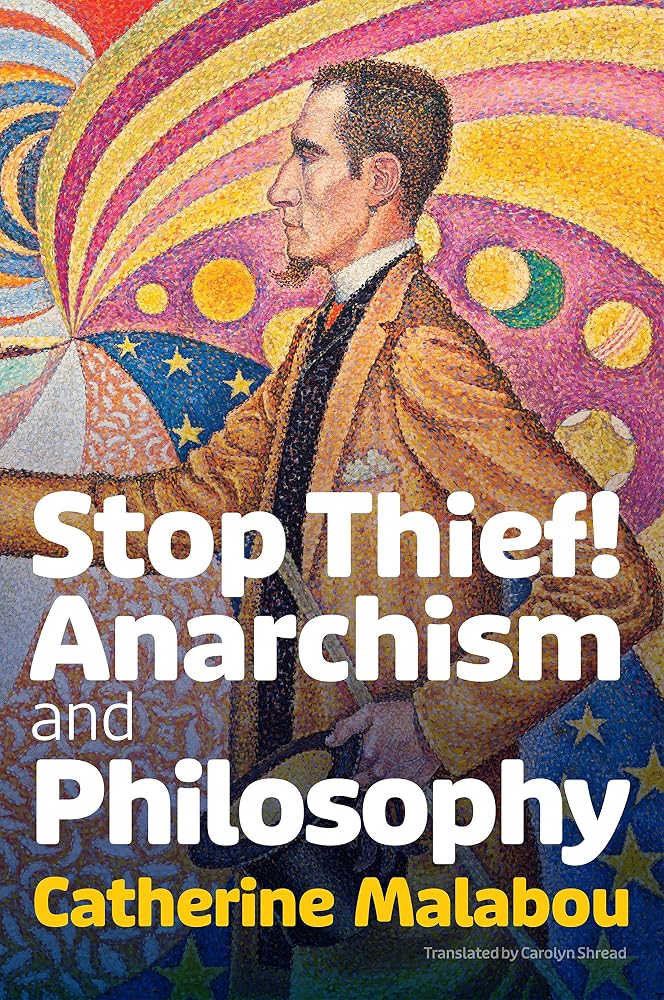 Stop Thief!: Anarchism and Philosophy cover image