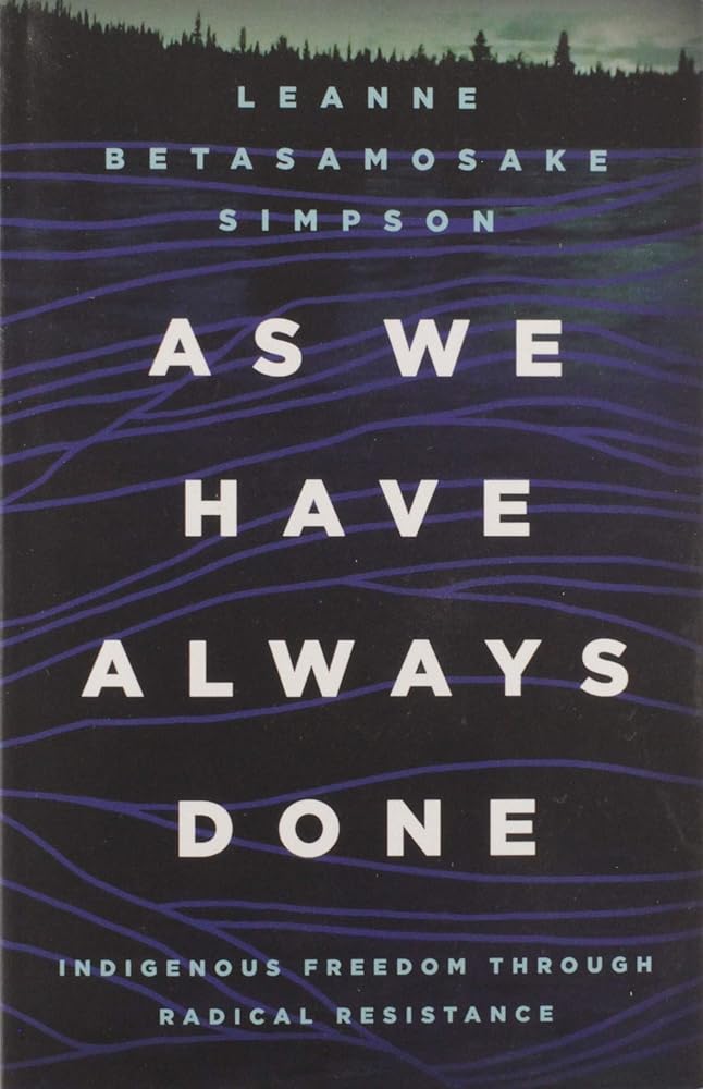 As We Have Always Done: Indigenous Freedom through Radical Resistance (Indigenous Americas) cover image