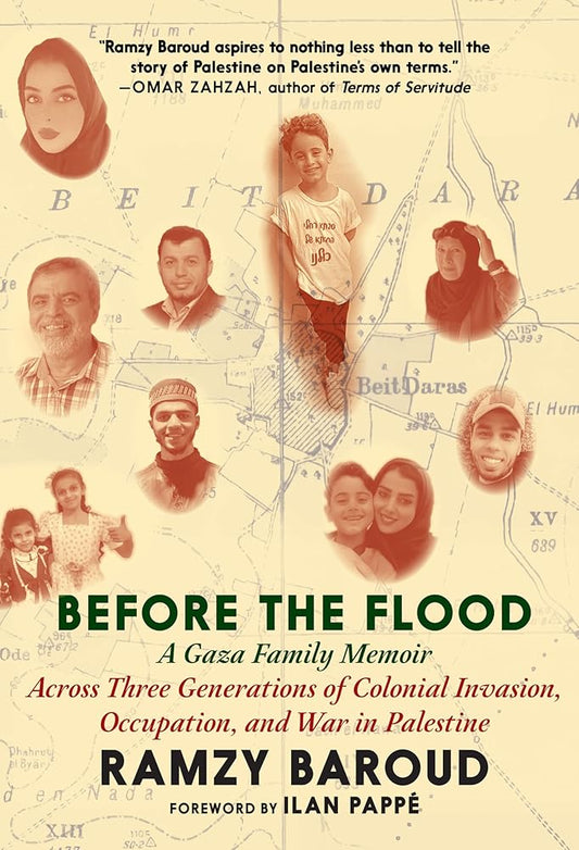 Before the Flood: A Gaza Family Memoir Across Three Generations of Colonial Invasion, Occupation, and War in Palestine cover image