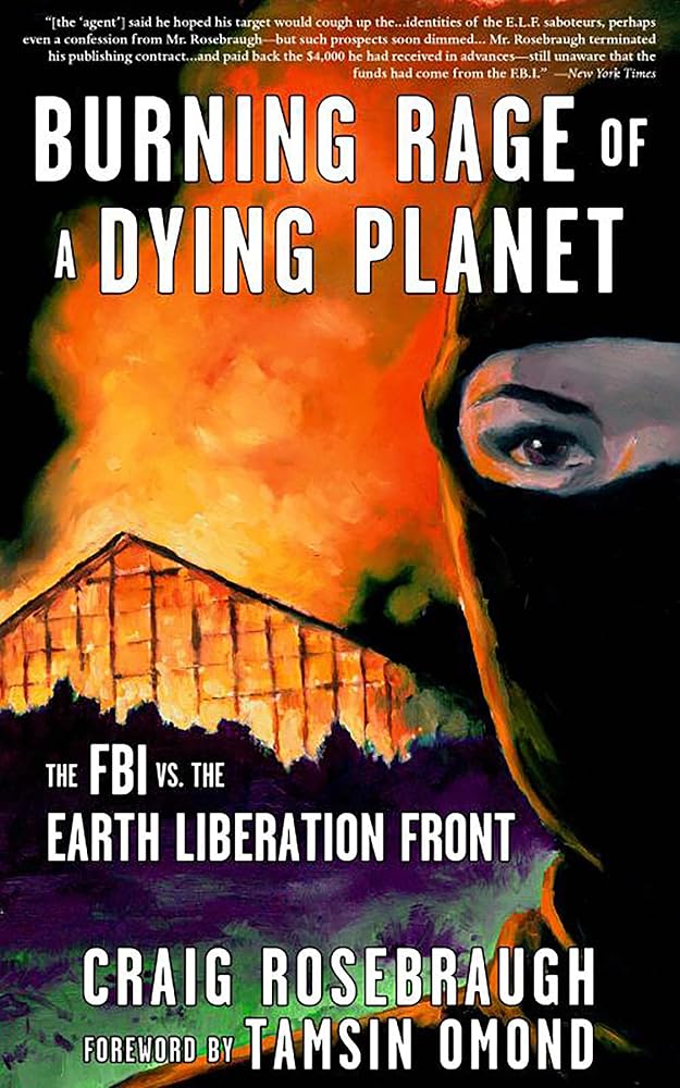 Burning Rage of a Dying Planet: The FBI vs. the Earth Liberation Front cover image