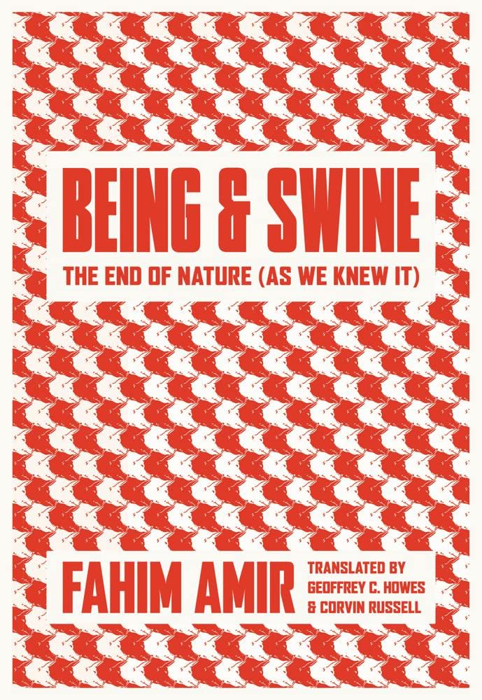Being and Swine: The End of Nature As We Knew It cover image