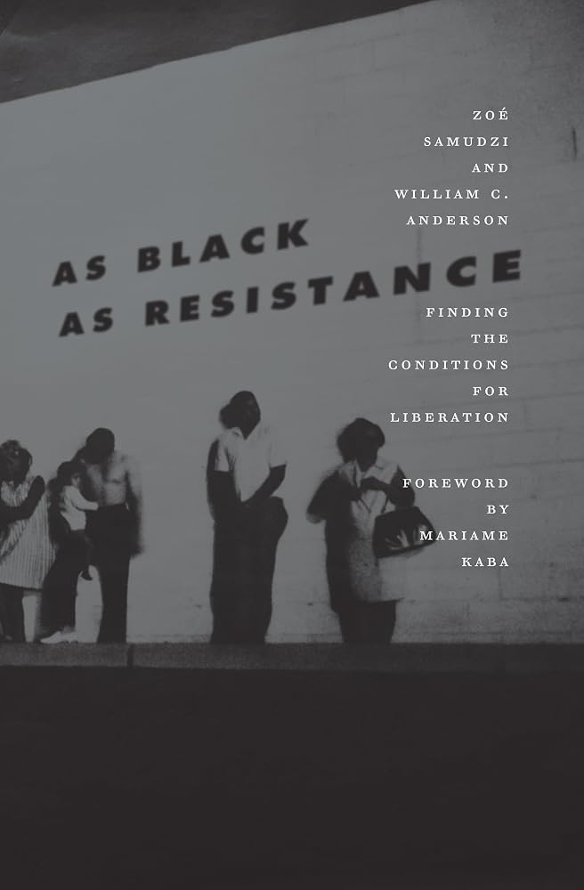As Black as Resistance: Finding the Conditions for Liberation cover image
