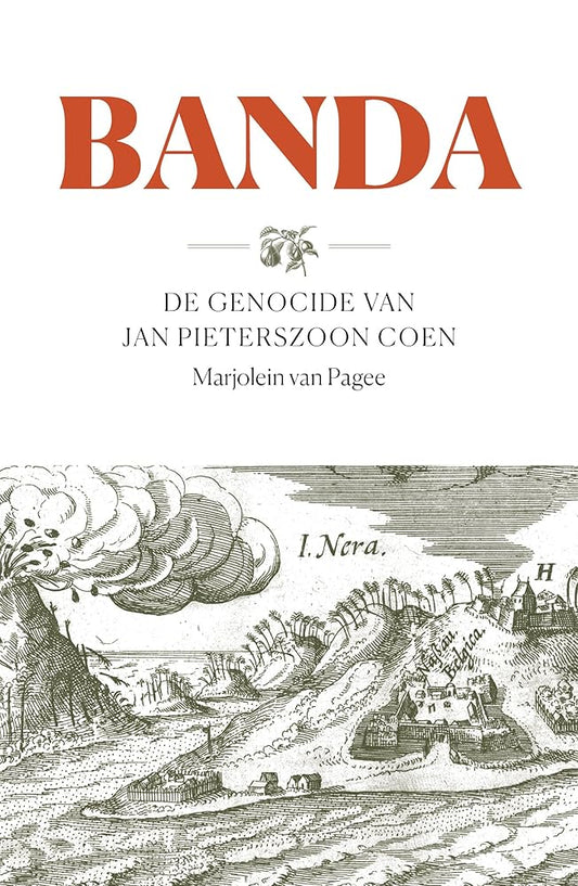 Banda: De genocide van Jan Pieterszoon Coen cover image