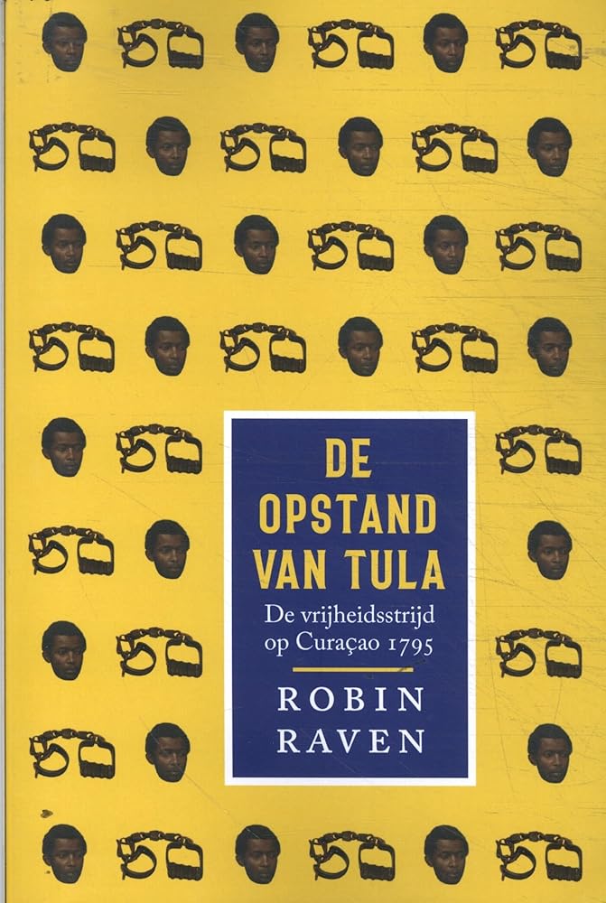 De opstand van Tula: De vrijheidsstrijd op Curaçao 1795 cover image