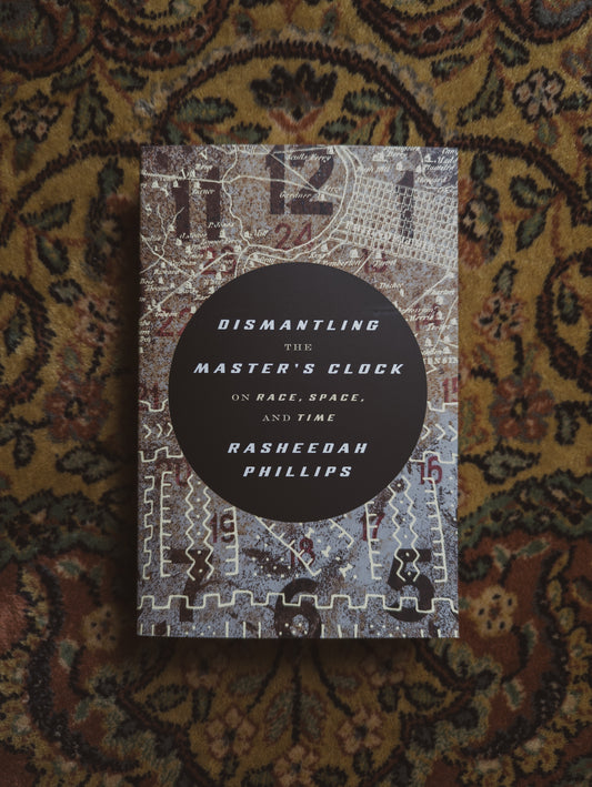 Dismantling the Master's Clock: On Race, Space, and Time