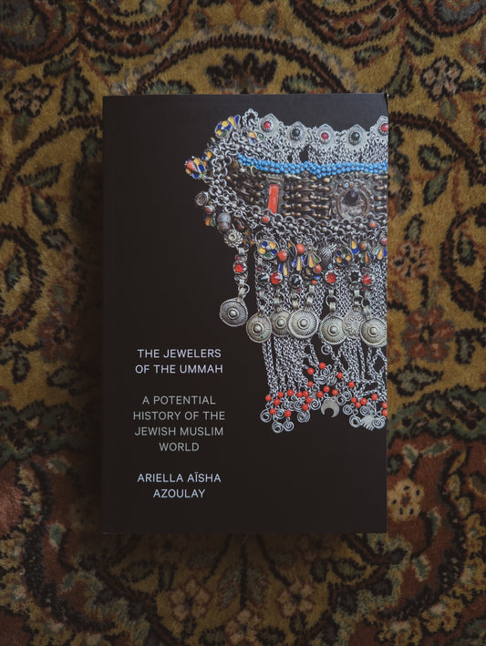 The Jewelers of the Ummah: A Potential History of the Jewish Muslim World