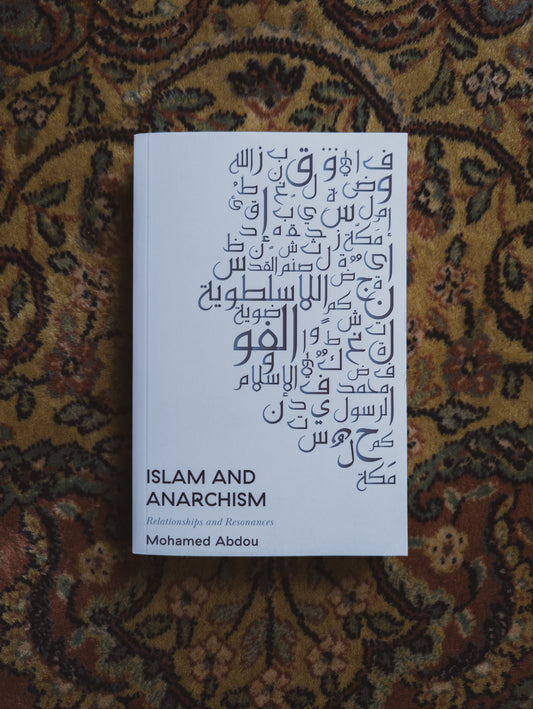 Islam and Anarchism: Relationships and Resonances