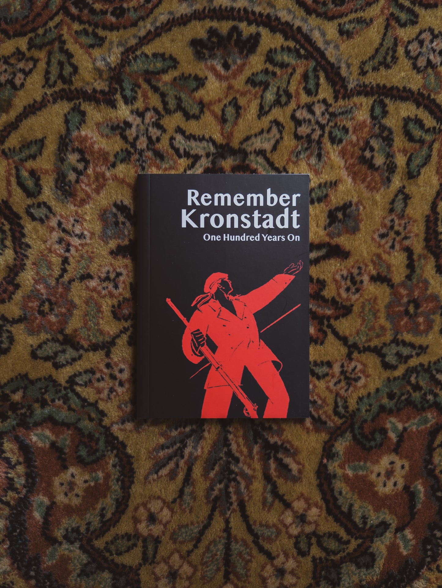 Remember Kronstadt: One Hundred Years On