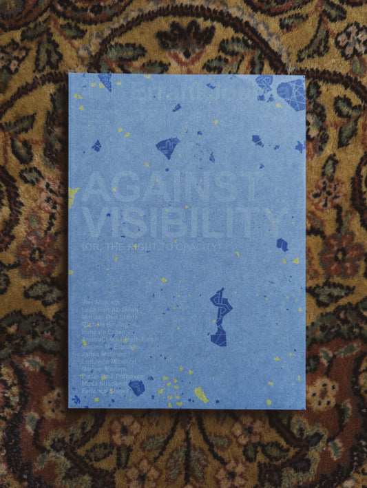 Errant Journal: Against Visibility (or, the Right to Opacity)