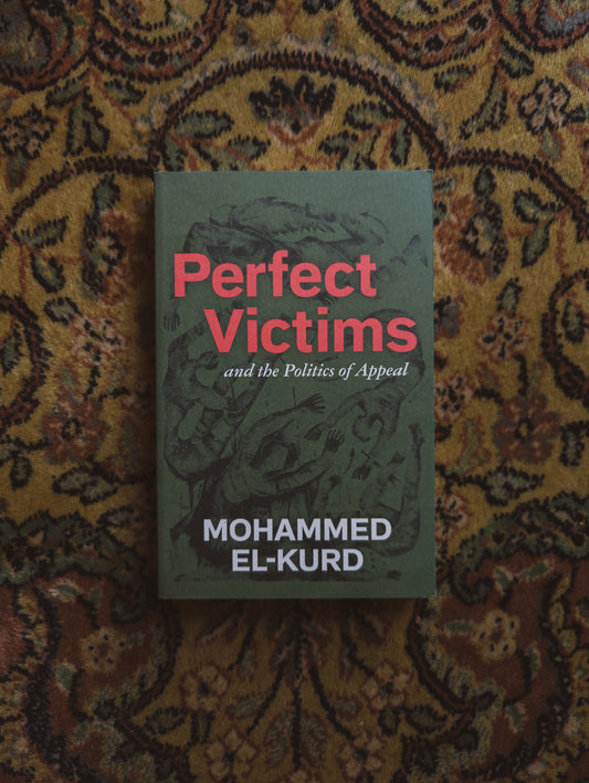 Perfect Victims: And The Politics Of Appeal