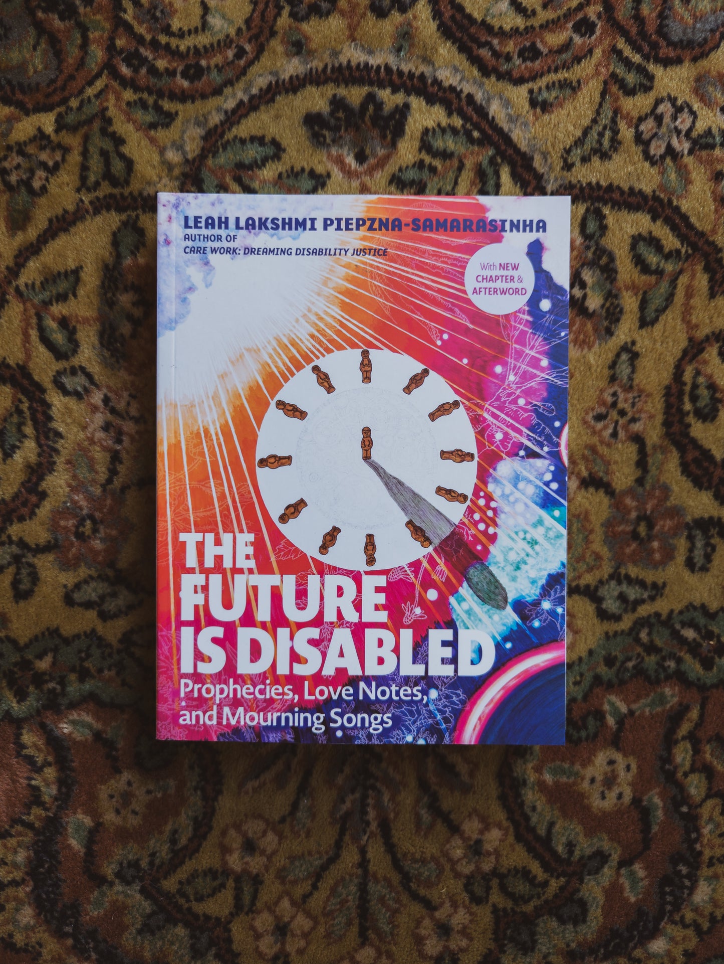 The Future Is Disabled: Prophecies, Love Notes and Mourning Songs