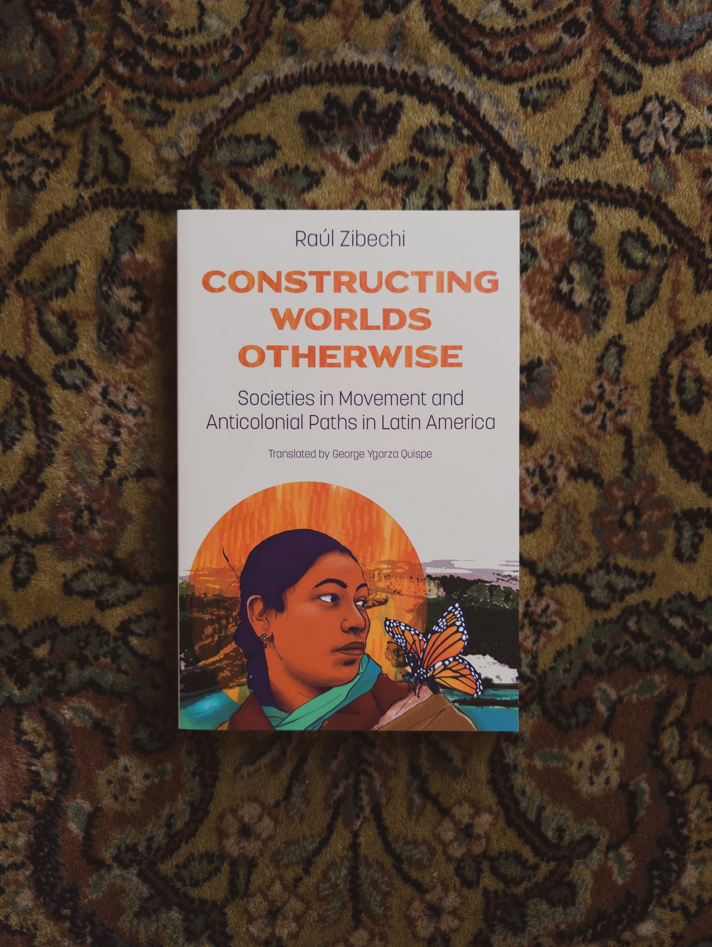 Constructing Worlds Otherwise: Societies in Movement and Anticolonial Paths in Latin America