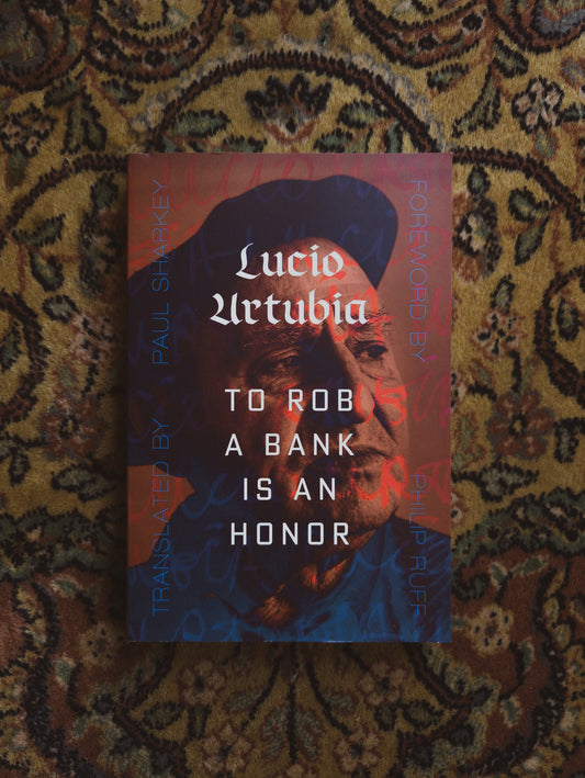 To Rob a Bank Is an Honor