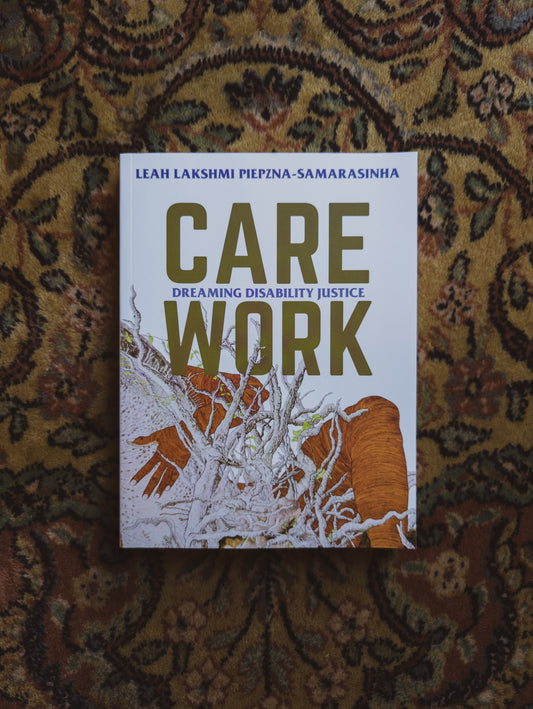 Care Work: Dreaming Disability Justice