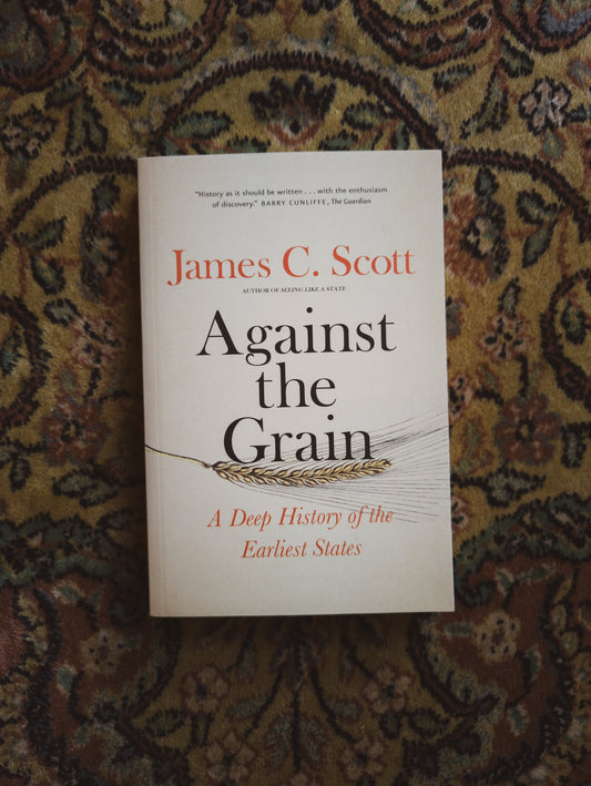 Against the Grain: A Deep History of the Earliest States