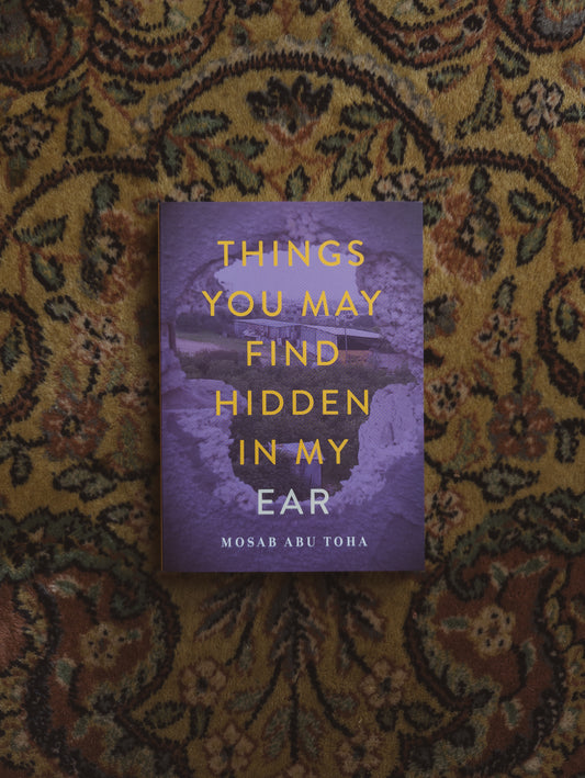 Things You May Find Hidden in My Ear: Poems from Gaza