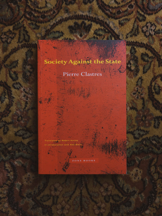 Society Against the State: Essays in Political Anthropology