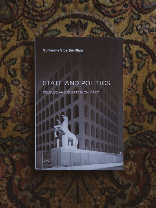 State and Politics: Deleuze and Guattari on Marx