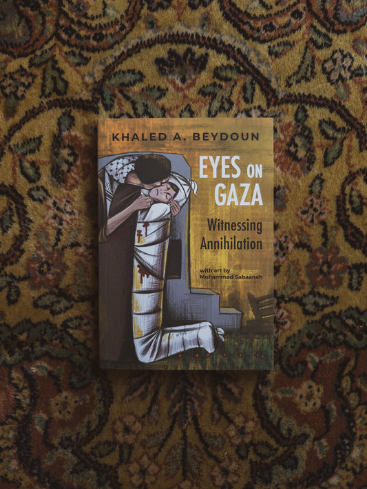 Eyes on Gaza: Witnessing Annihilation