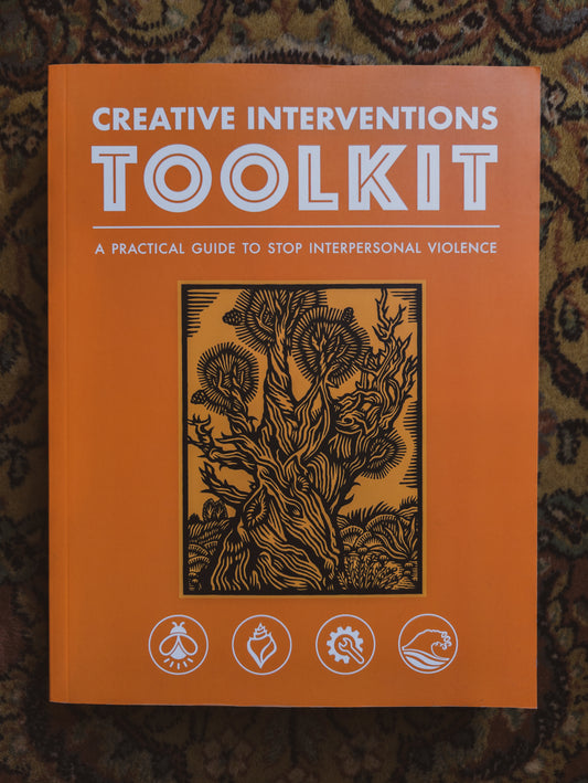 Creative Interventions Toolkit: A Practical Guide to Stop Interpersonal Violence
